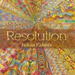 Resolution, Julian Palmer