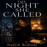 The Night She Called, Nadjib Bedjadj