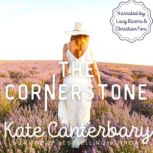 The Cornerstone, Kate Canterbary