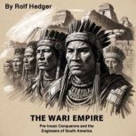 The Wari Empire, Rolf Hedger