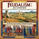 Feudalism An Overview, Arlo Holders