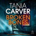 Broken Bones, Tania Carver