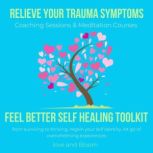 Relieve your Trauma symptoms Feel Bet..., Love