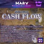Affirmations Cash Flow, Max Topoff