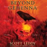 Beyond Gehenna  Book 1 Tour of Duty..., Scott Leddy