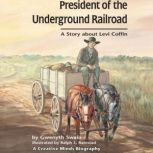 President of the Underground Railroad..., Gwenyth Swain