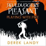 Playing With Fire, Derek Landy