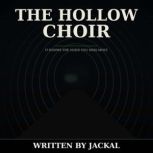 THE HOLLOW CHOIR, Jackal