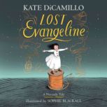 Lost Evangeline, Kate DiCamillo