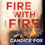 Fire with Fire, Candice Fox