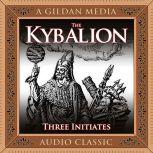 The Kybalion, The Three Initiates