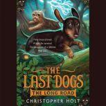 The Last Dogs: The Long Road, Christopher Holt