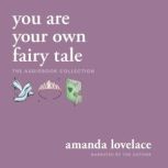 you are your own fairy tale the audiobook collection, Amanda Lovelace