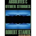 Absolutes  Other Stories, Robert Stanek