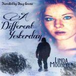 A Different Yesterday, Linda Mooney