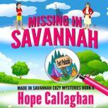 Missing in Savannah A Made in Savannah Mystery Audiobook, Hope Callaghan