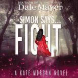 Simon Says... Fight, Dale Mayer