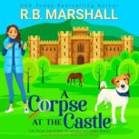 A Corpse at the Castle, R.B. Marshall