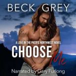 Choose Me Love in the Pacific Northw..., Beck Grey