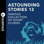 Astounding Stories 12, Various Collection of Short Stories