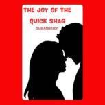 The Joy of the Quick Shag, Sue Atkinson