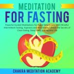 Meditation For Fasting, Chakra Meditation Academy