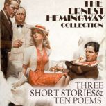 Three Short Stories  Ten Poems, Ernest Hemingway