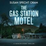 The Gas Station Motel, Susan Specht Oram