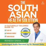 The South Asian Health Solution, Ron Sinha, MD