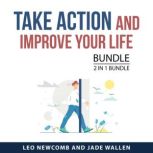 Take Action and Improve Your Life Bun..., Leo Newcomb
