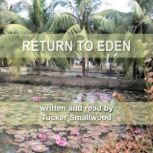 Return to Eden, Tucker Smallwood
