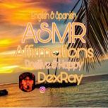 ASMR Affirmations Positive  Happy, DexRay