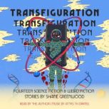 Transfiguration, Shaine Greenwood