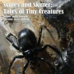 Scales and Skitter Tales of Tiny Cre..., Kelly Johnson
