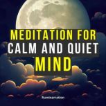 Meditation for Calm and Quiet Mind, Ruminarration