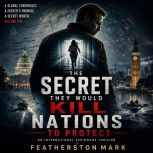 The Secret They Would Kill Nations to..., Featherston Mark