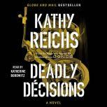 Deadly Decisions, Kathy Reichs