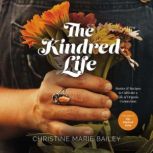 The Kindred Life, Christine Marie Bailey