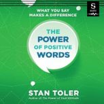 The Power of Positive Words, Stan Toler