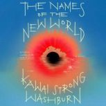 The Names of the New World, Kawai Strong Washburn