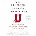 The Stressed Years of Their Lives, Dr. B. Janet Hibbs