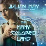 The ManyColored Land, Julian May