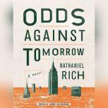 Odds Against Tomorrow, Nathaniel Rich