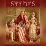 Patriotic American Stories, Various Authors