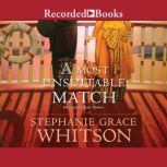 A Most Unsuitable Match, Stephanie Grace Whitson