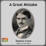 A Great Mistake, Stephen Crane