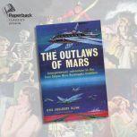 The Outlaws of Mars, Otis Adelbert Kline