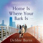 Home Is Where Your Bark Is, Debbie Burns