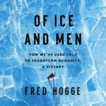 Of Ice and Men, Fred Hogge