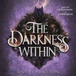 The Darkness Within, Ang T. Dalton